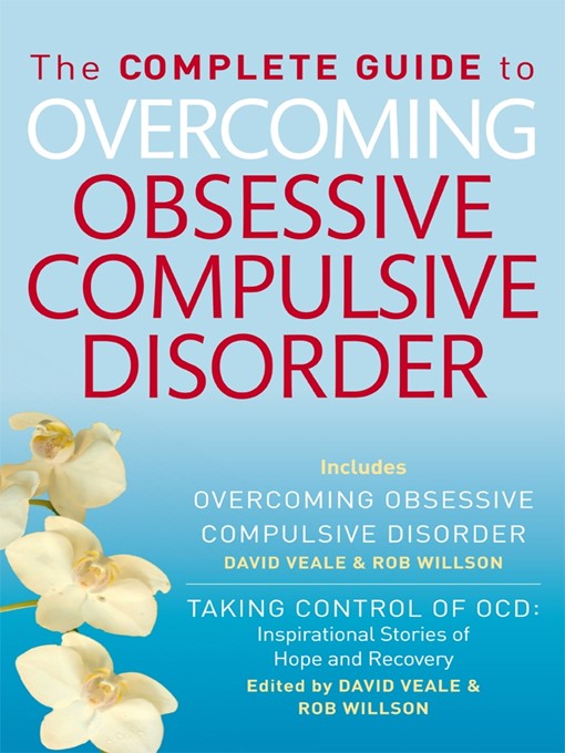 Title details for The Complete Guide to Overcoming OCD by David Veale - Available